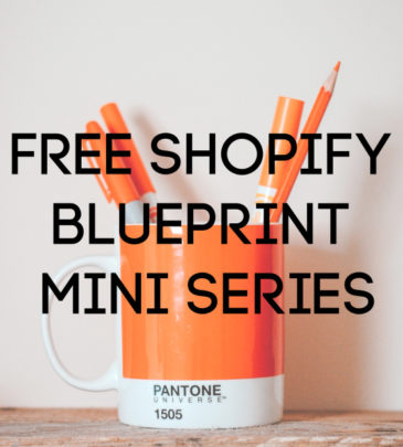 Free Shopify Blueprint Mini Series